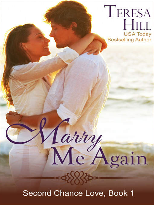 Title details for Marry Me Again by Teresa Hill - Available